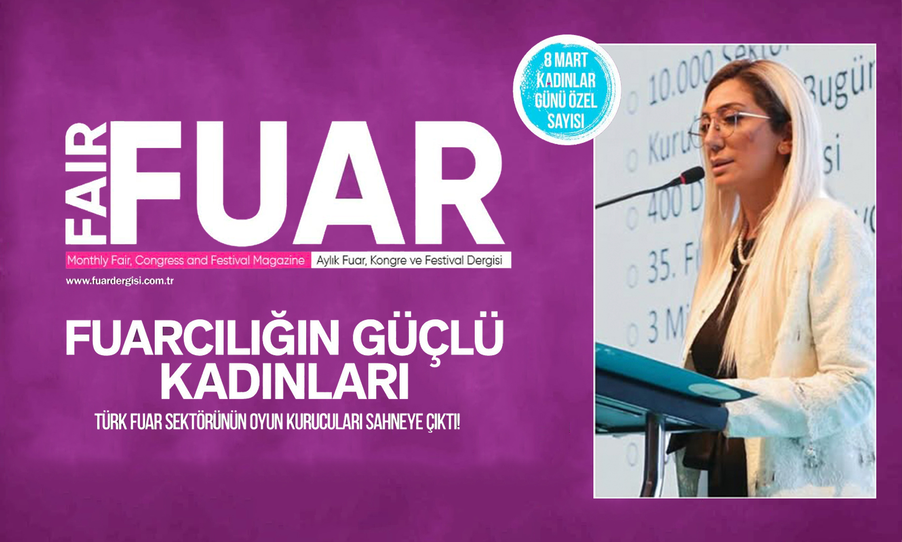 8 Mart Dünya Kadınlar Günü’nde, fuarcılık sektöründeki kadınların güçlü varlığını ve katkılarını kutluyoruz!